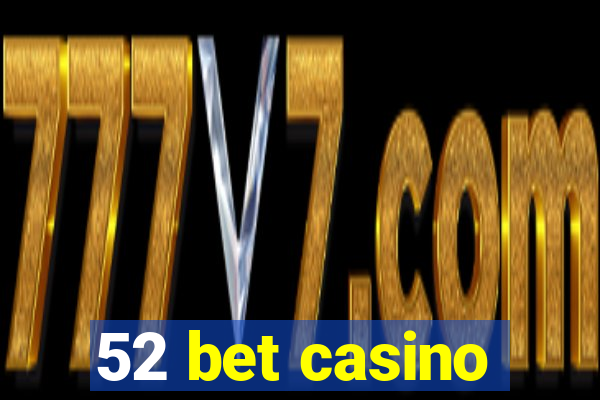 52 bet casino